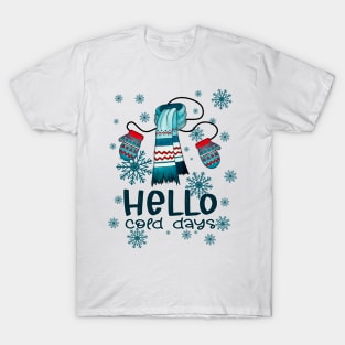 Hello Cold Days T-Shirt